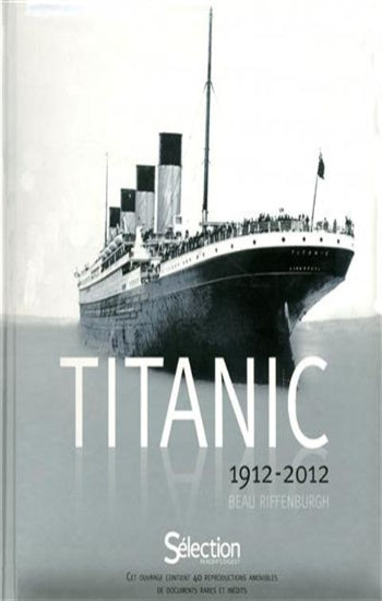 RIFFENBURGH, Beau: Titanic 1912 -2012
