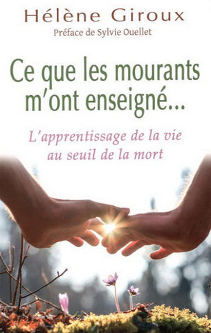 GIROUX, Hélène: Ce que les mourants m'ont enseigné...