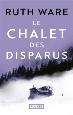 WARE, Ruth: Le chalet des disparus