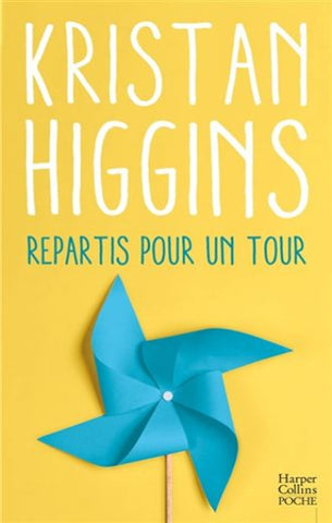 HIGGINS, Kristan: Repartis pour un tour
