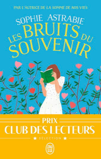 ASTRABIE, Sophie: Les bruits du souvenir