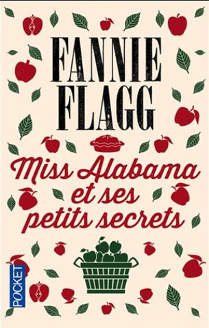 FLAGG, Fannie: Miss Alabama et ses petits secrets