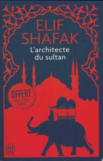 SHAFAK, Elif: L'architecte du sultan