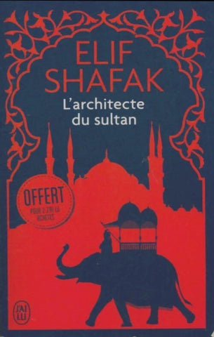 SHAFAK, Elif: L'architecte du sultan