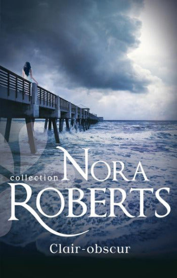 ROBERTS, Nora: Clair-obscur