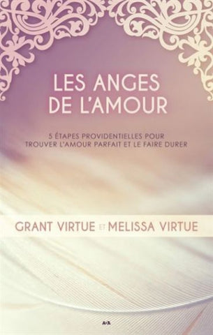 VIRTUE, Grant; VIRTUE, Melissa: Les anges de l'amour