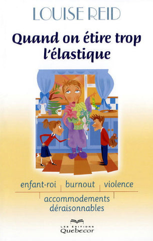 REID, Louise: Quand on étire trop l'élastique