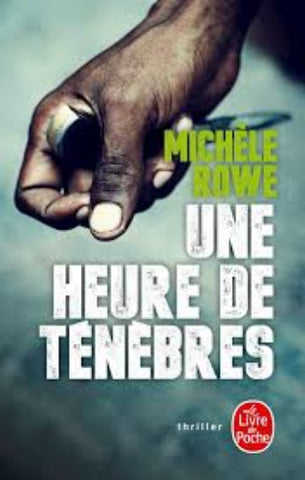 ROWE, Michèle: Une heure de ténèbres