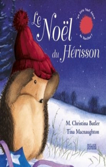 BUTLER, Christina, MACNAUGHTON, Tina: Le Noël du hérisson