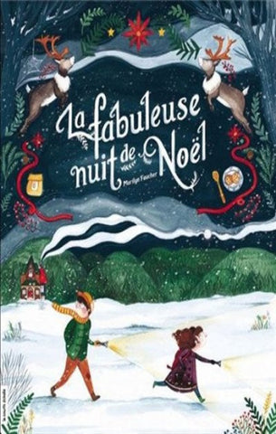 FAUCHER, Marilyn; TREMBLAY, Carole: La fabuleuse nuit de Noel