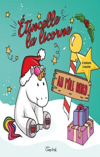 COLLECTIF: Étincelle la licorne - Au pôle Nord