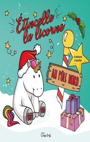 COLLECTIF: Étincelle la licorne - Au pôle Nord