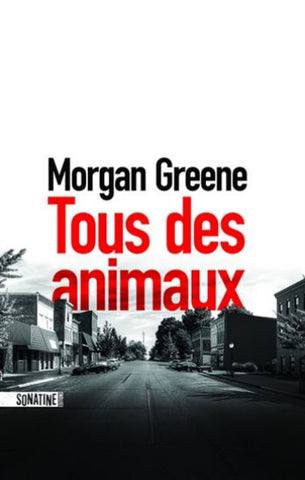 GREEN, Morgan: Tous des animaux