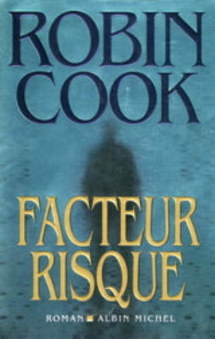 COOK, Robin: Facteur risque