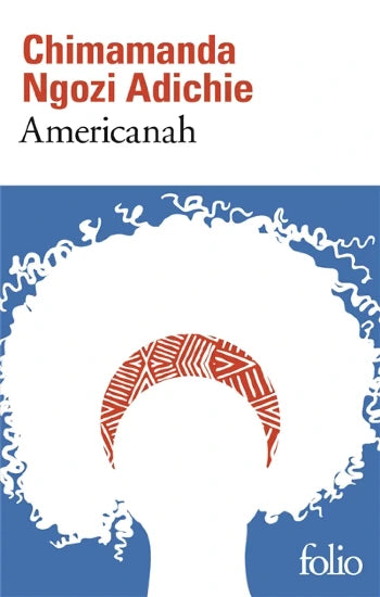 ADICHIE, Chimamanda Ngozi: Americanah