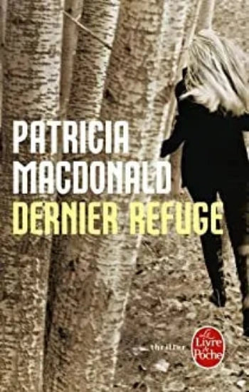 MACDONALD, Paricia: Dernier refuge