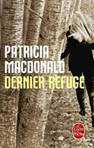 MACDONALD, Paricia: Dernier refuge