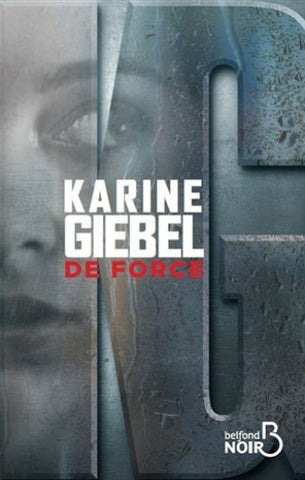 GIEBEL, Karine: De force