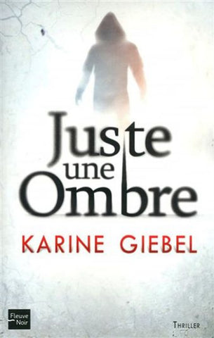 GIEBEL, Karine: Juste une ombre