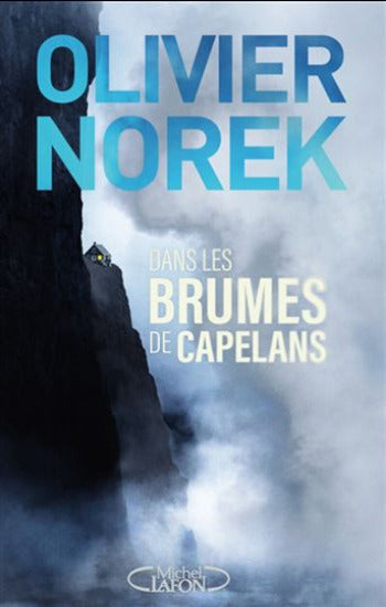 NOREK, Olivier: Dans les brumes de Capelans
