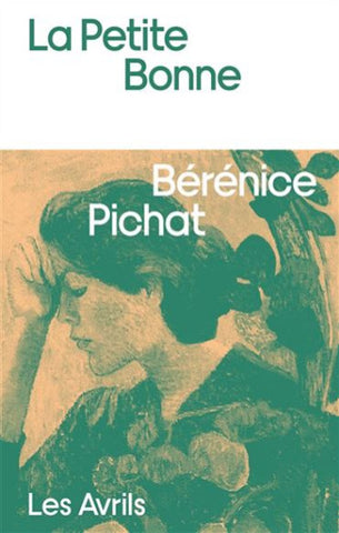 PICHAT, Bérénice: La petite bonne
