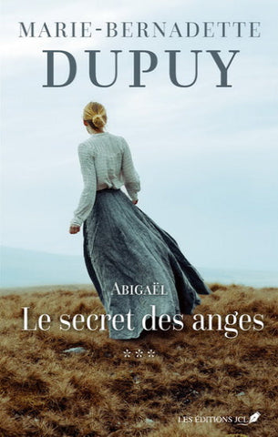 DUPUY, Marie-Bernadette: Abigaël Tome 3 : Le secret des anges
