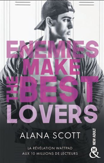 SCOTT, Alana: Ennemies make the best lovers