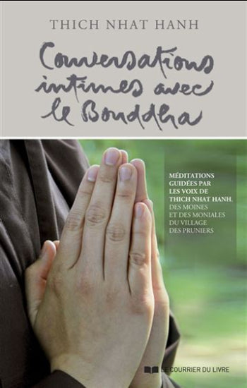 THICH, Nhat Hanh: Conversations intimes avec le Bouddha