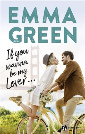 GREEN, Emma: If you wanna be my lover ...