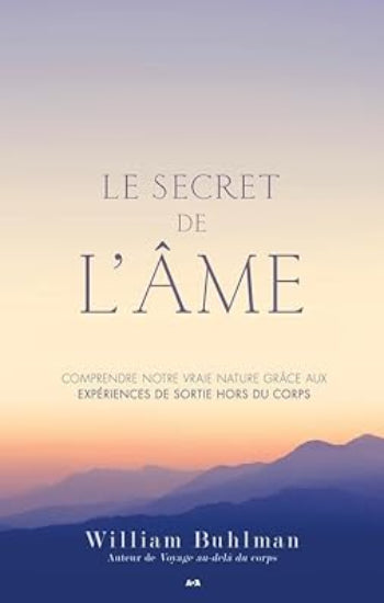 BUHLMAN, William: Le secret de l'âme