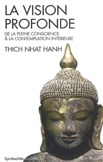 THICH, Nhat Hanh: La vision profonde