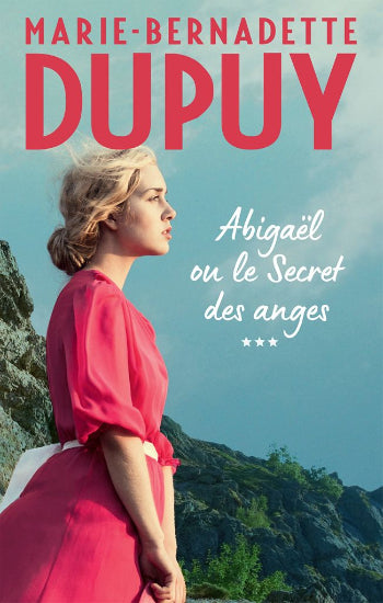 DUPUY, Marie-Bernadette: Abigaël (3 volumes)