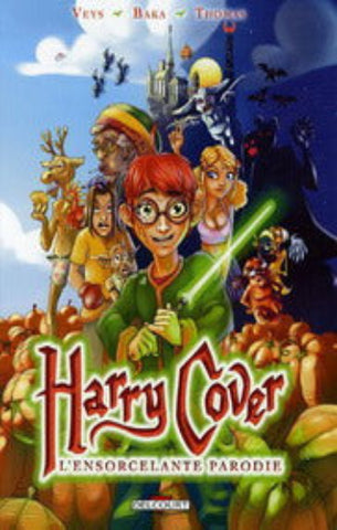 VEYS; BAKA; THOMAS: Harry Cover Tome 1 : L'ensorcelante parodie