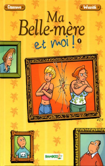 CAZENOVE; WOZNIAK: Ma belle-mère et moi ! (2 volumes)