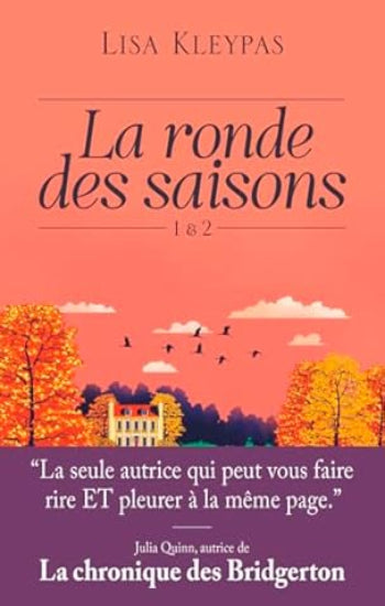 KLEYPAS, Lisa: La ronde des saisons Tome 1 et 2
