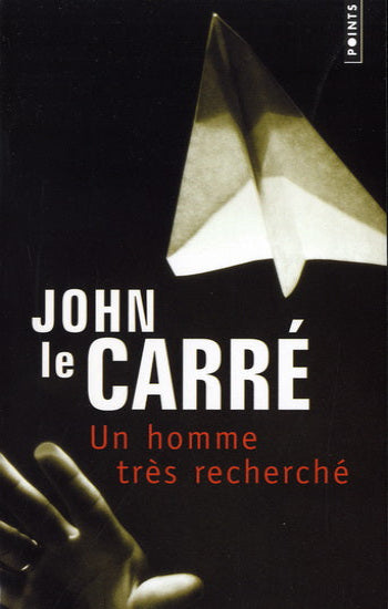 CARRÉ, John Le: Un homme très recherché