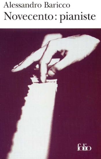 BARICCO, Alessandro: Novecento: pianiste