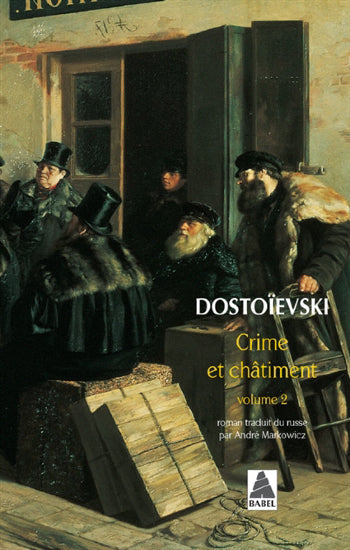 DOSTOÏEVSKI, Fédor: Crime et châtiment Tome 2