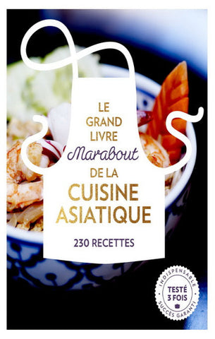 COLLECTIF: Le grand livre Marabout de la cuisine asiatique - 230 recettes