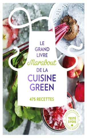 COLLECTIF: Le grand livre de la cuisine green - 475 recettes