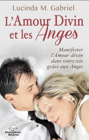GABRIEL, Lucinda M.: L'amour divin et les anges