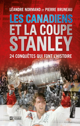 NORMAND, Léandre; BRUNEAU, Pierre: Les Canadiens et la coupe Stanley
