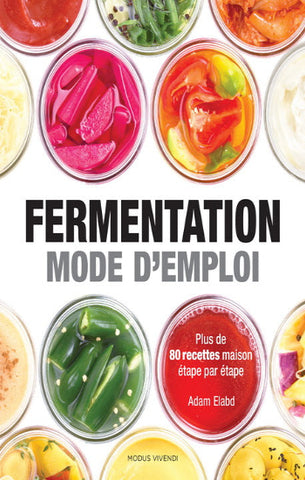 ELABD, Adam: Fermentation, mode d'emploi