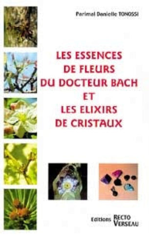 TONOSSI, Parimal Danielle: Les essences de fleurs du docteur Bach et les élixirs de cristaux