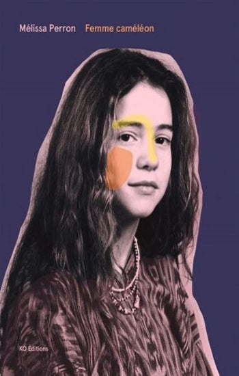 PERRON, Mélissa: Femme caméléon