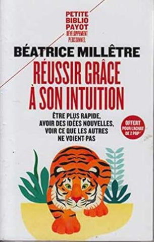 MILLÊTRE, Béatrice: Réussir grâce à son intuition