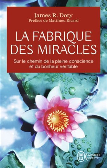 DOTY, James R.: La fabrique des miracles