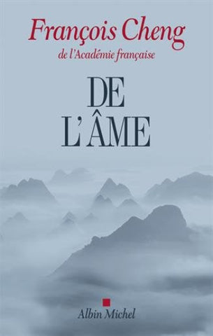 CHENG, François: De l'âme