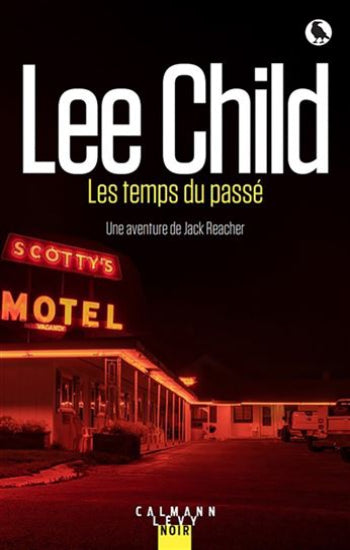 CHILD, Lee: Les temps du passé