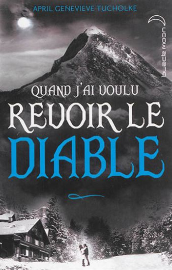 TUCHOLKE, April Genevieve: Le jour où le diable m'a trouvée (2 volumes)